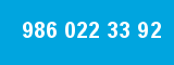 986 022 33 92 986 022 33 92